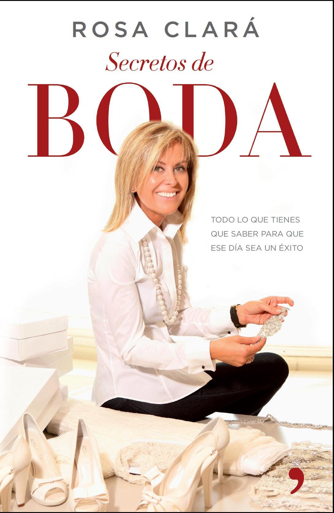 Secretos de boda: Todo lo que tienes que saber para que ese día sea un éxito (Fuera de Colección)