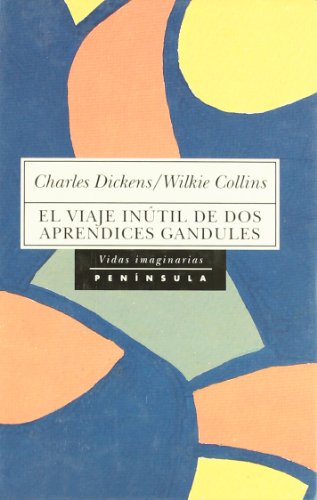 El viaje inútil de dos aprendices gandules (VIDAS IMAGINARIAS)