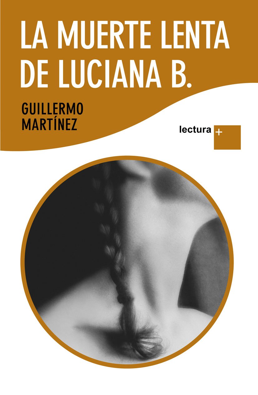 La muerte lenta de Luciana B: 1 (Lectura +)