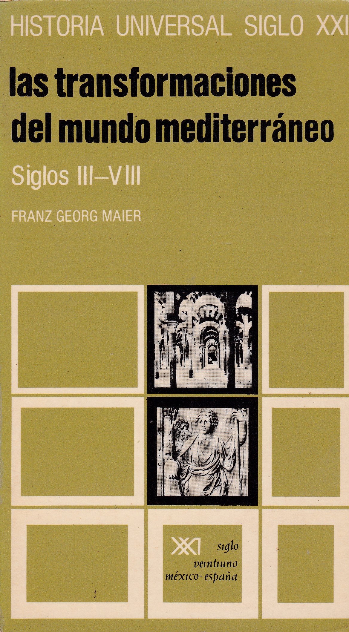 Las transformaciones del mundo mediterráneo. Siglos III/VIII (Historia universal)