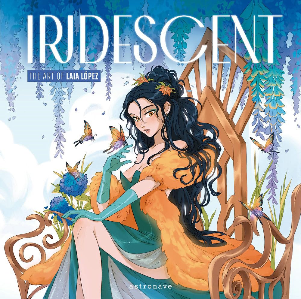 IRIDESCENT. THE ART OF LAIA LOPEZ: 1 (ASTRONAVE)