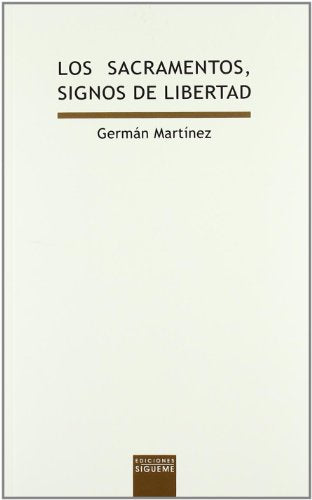 Los sacramentos, signos de libertad