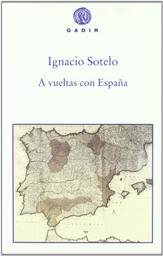 A vueltas con España (Gadir Ensayo y Biografía)