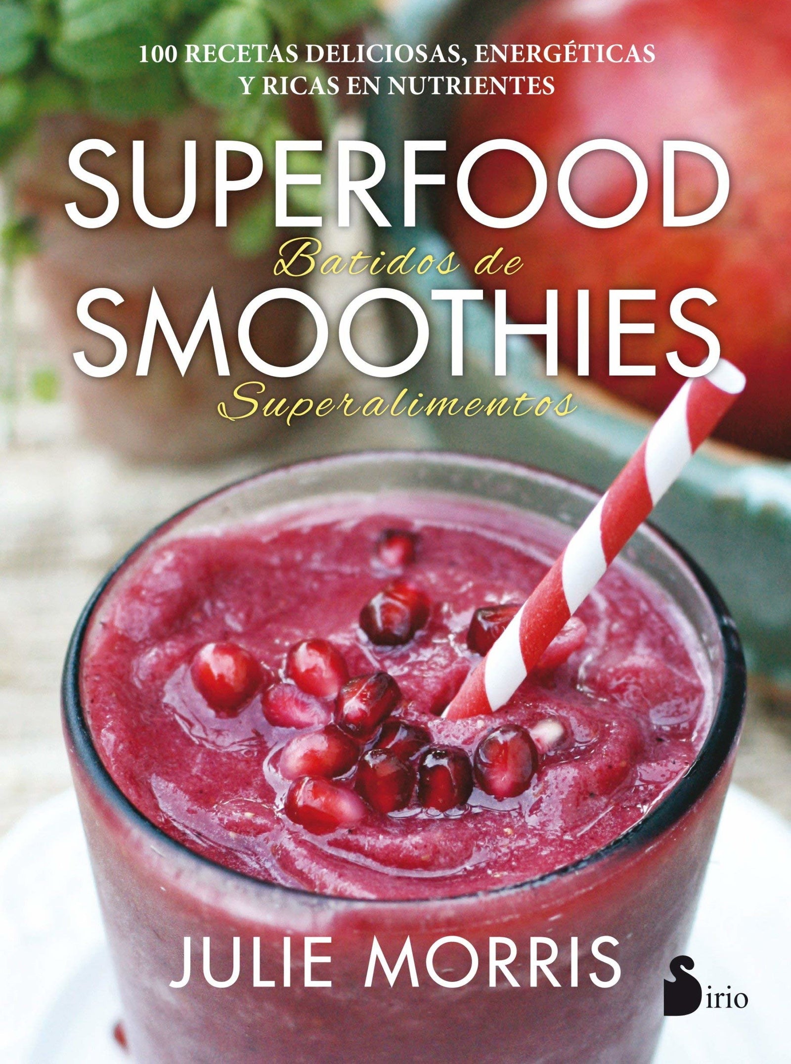 Superfood smothies (ALIMENTACION Y SALUD)