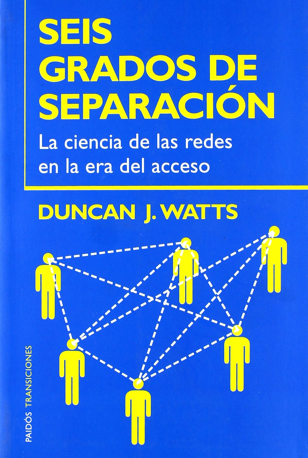 Seis grados de separación: La ciencia de las redes en la era del acceso: 1 (Transiciones)