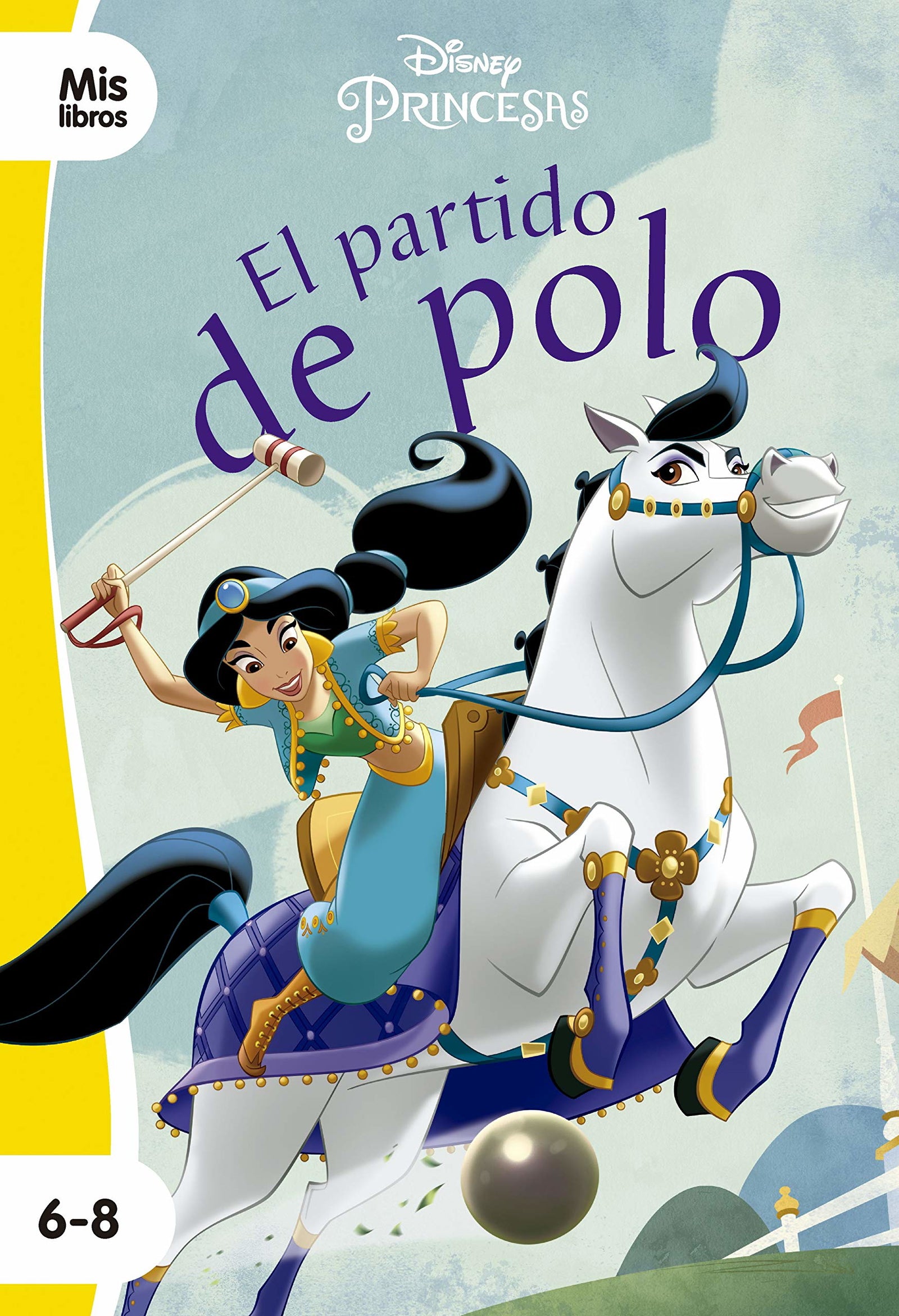 Princesas. El partido de polo: Narrativa (Mislibros)