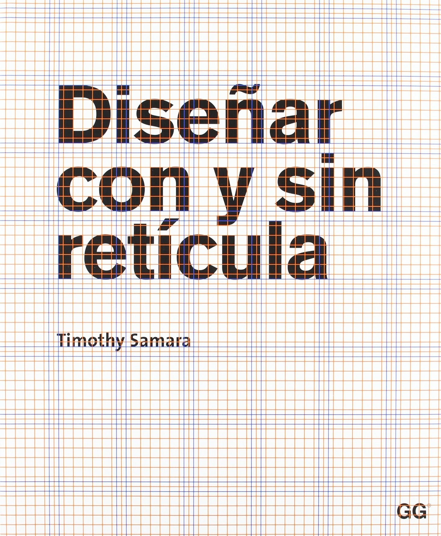 Diseñar con y sin retícula (SIN COLECCION)