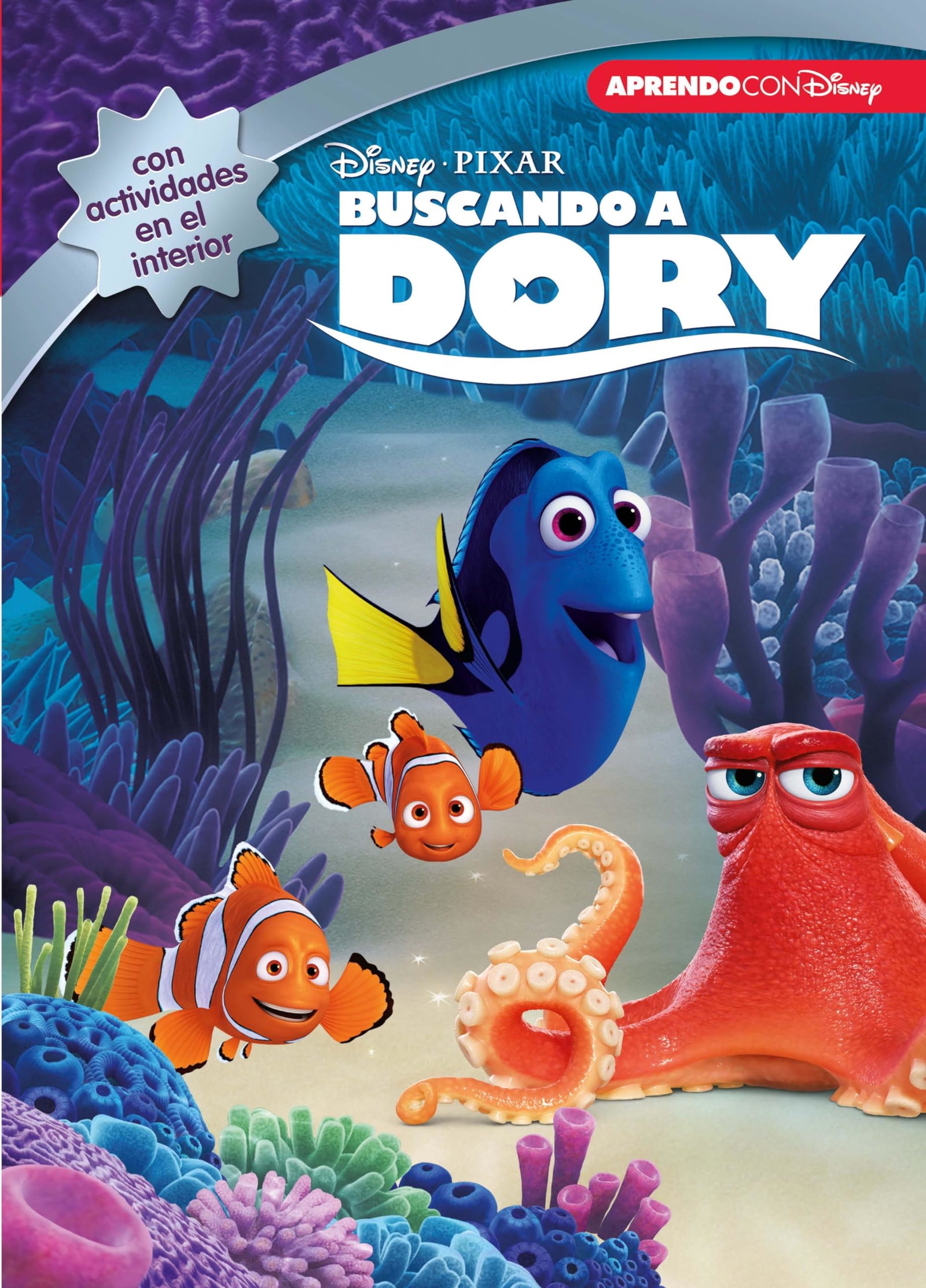Buscando a Dory (Disney-Pixar. La historia completa): Con actividades educativas en el interior (Aprendo con Disney)