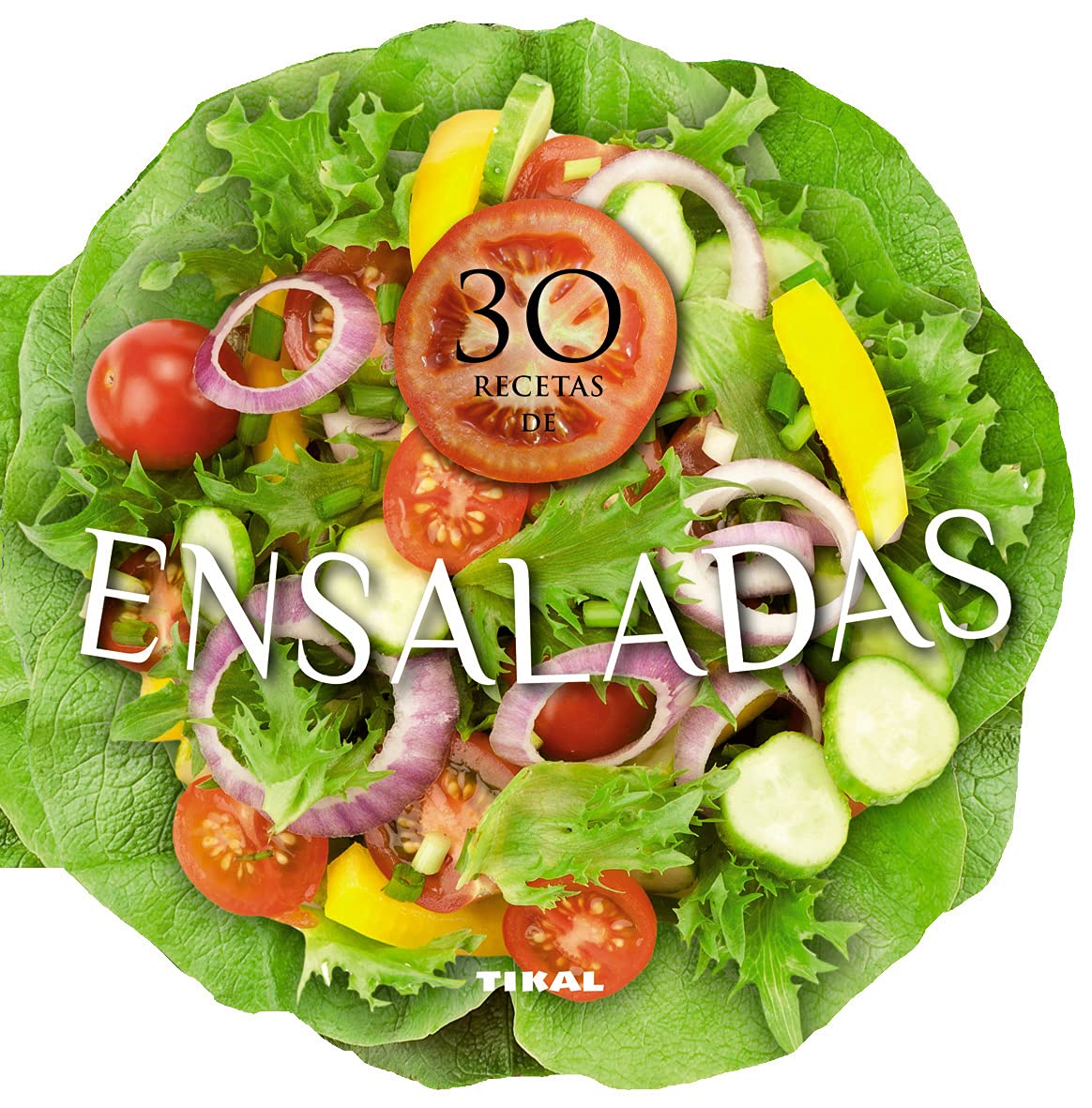30 recetas de ensaladas (Cocina con forma)