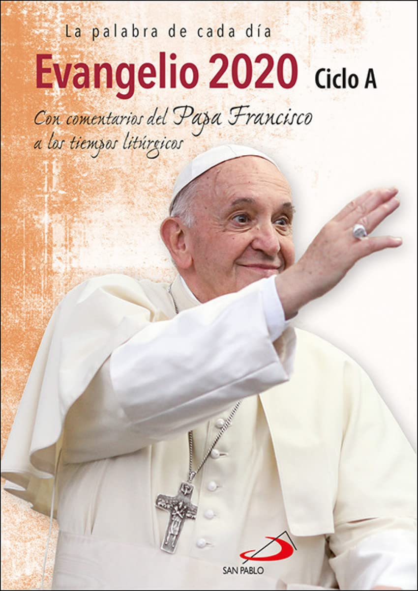 Evangelio 2020 con El Papa Francisco - L: Ciclo A (Evangelios y Misales)