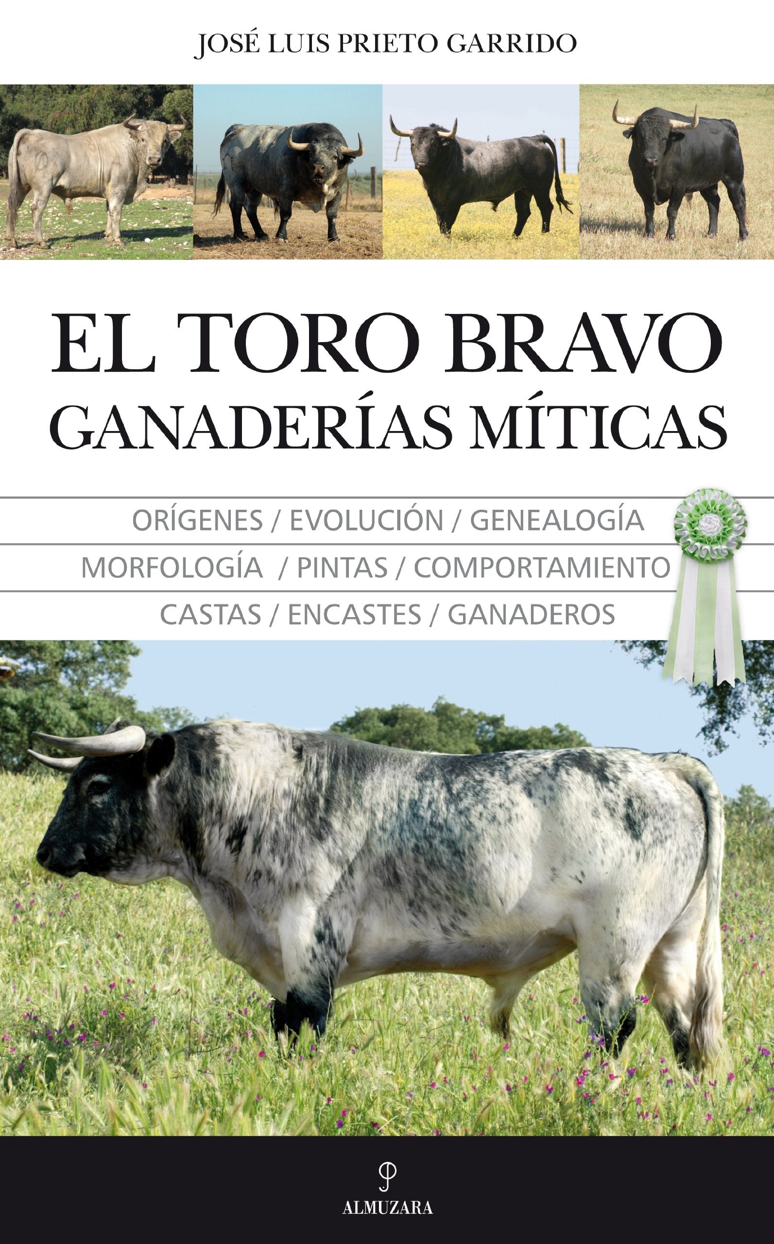 El toro bravo. Ganaderías míticas (Taurología)