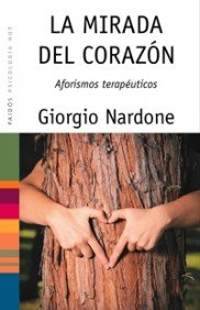 La mirada del corazón: Aforismos terapéuticos: 1 (Psicología Hoy)