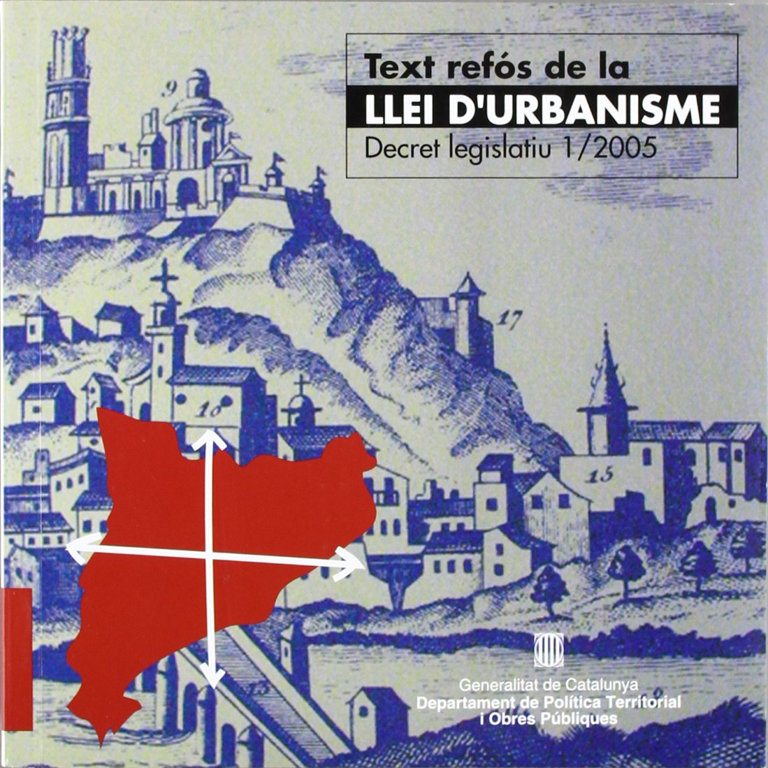 Text refós de la Llei d'urbanisme. Decret legislatiu 1/2005