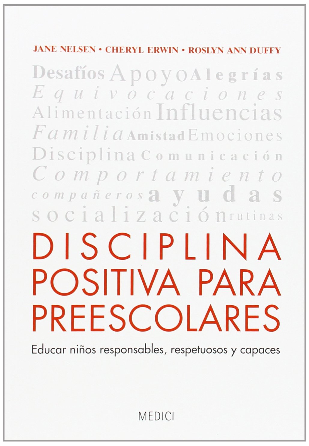 Disciplina Positiva Para Preescolares (NIÑOS: EDUCACIÓN Y CUIDADOS)