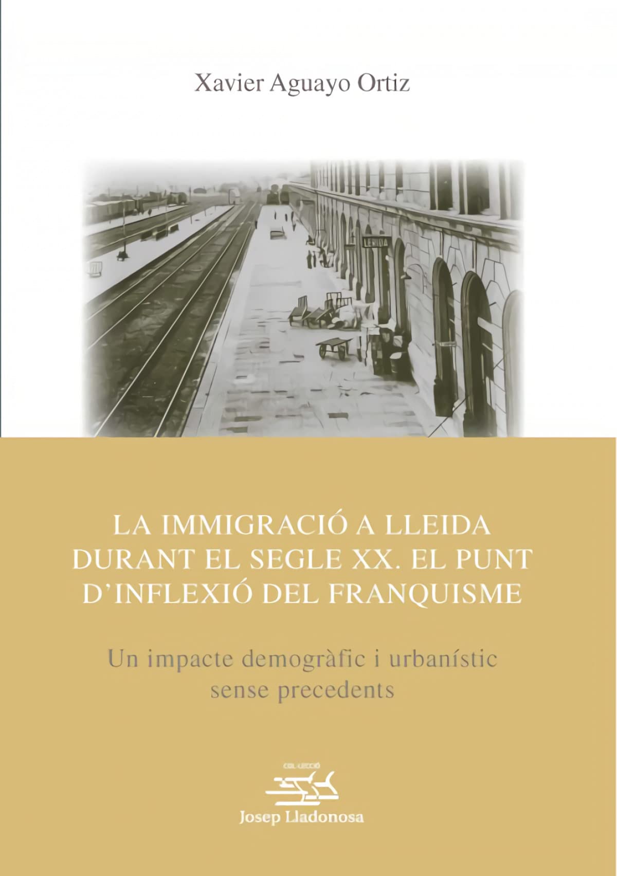LA INMIGRACIÓN A LLEIDA DURANT EL SEGLE XX. EL PUNT D´INFLEXIÓ DEL FRANQUISME: 21 (Josep Lladonosa)