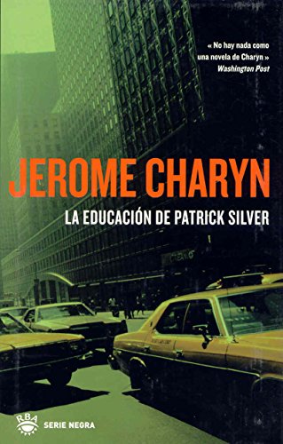 La educacion de patrick silver: 098 (NOVELA POLICÍACA)