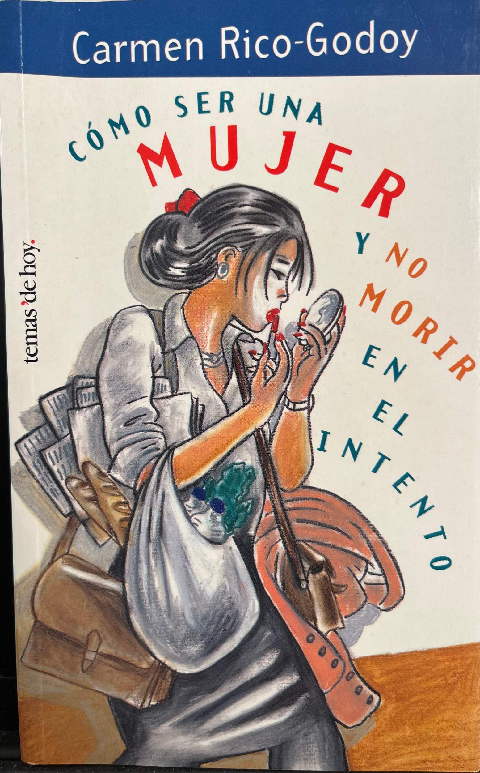 Como Ser Mujer Y No Morir En El Intento