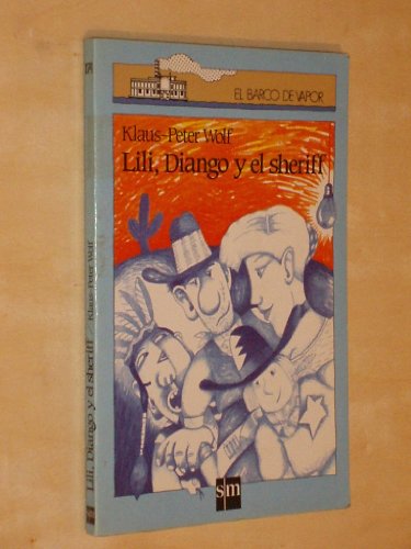 Lili, Diango y el sheriff: 33 (El Barco de Vapor Azul)