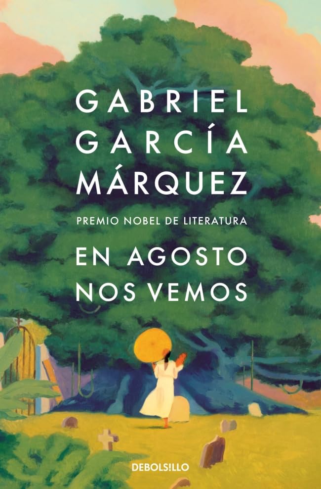 En agosto nos vemos: Premio Nobel De Literatura (Best Seller)