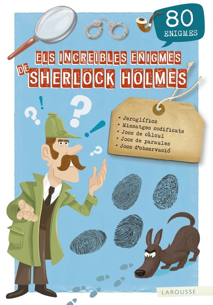 Els increïbles enigmes de Sherlock Holmes (LAROUSSE - Infantil / Juvenil - Catalán - A partir de 8 años)