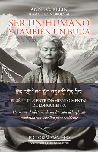 Ser un humano y también un buda: El séptuple entrenamiento mental de Longchenpa (Luz de Oriente)