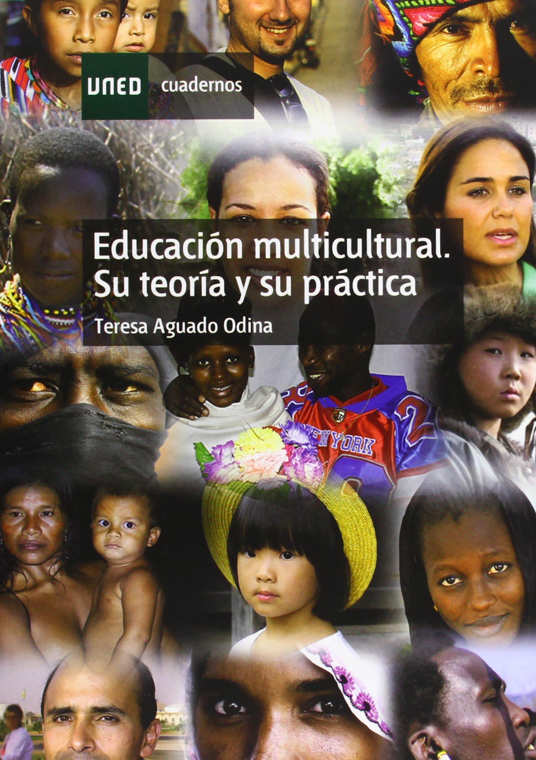 Educación Multicultural. Su Teoría y Su Práctica (CUADERNOS UNED)