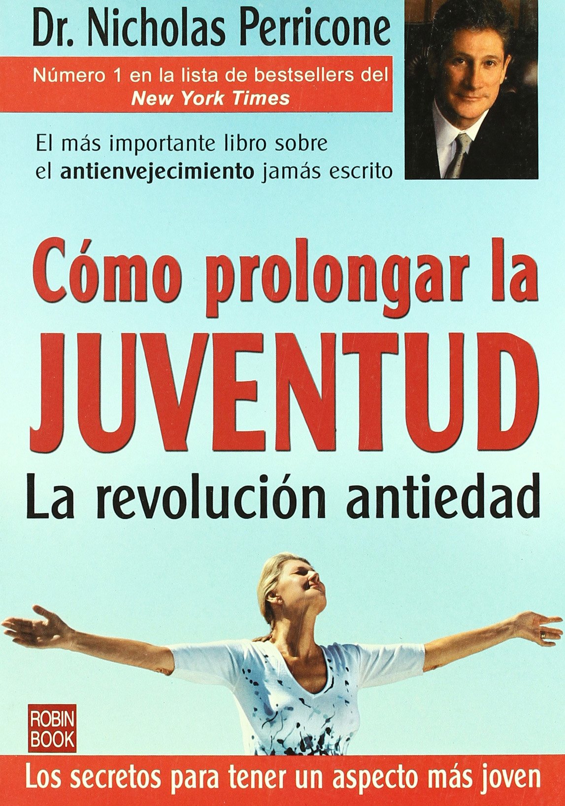 Como prolongar la juventud - la revolucion antiedad (Alternativas)