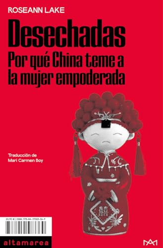 Desechadas: Por qué China teme a la mujer empoderada: 30 (Ensayo)