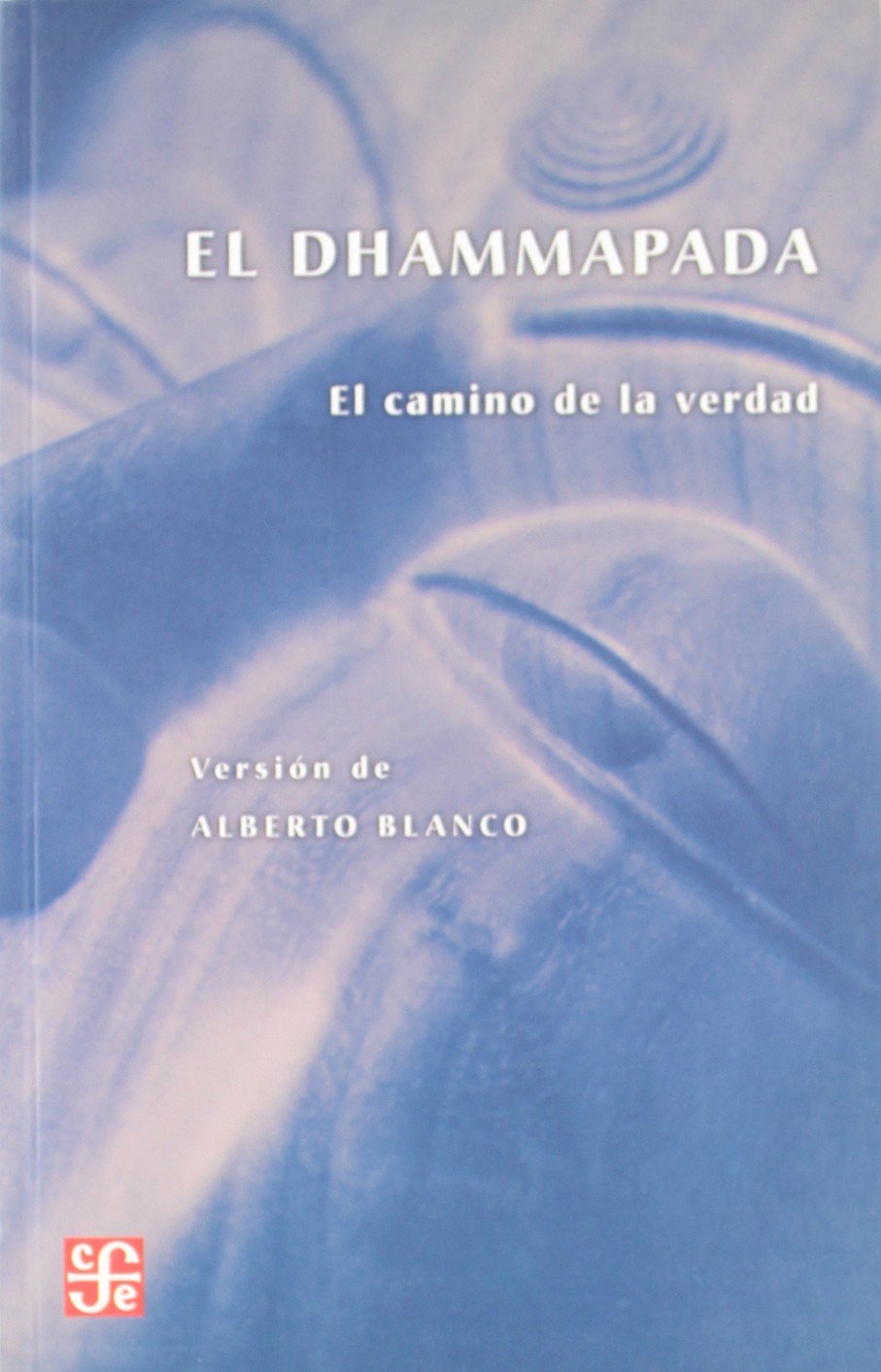 DHAMMAPADA-CAMINO DE LA VERDAD (Tezontle (fce))