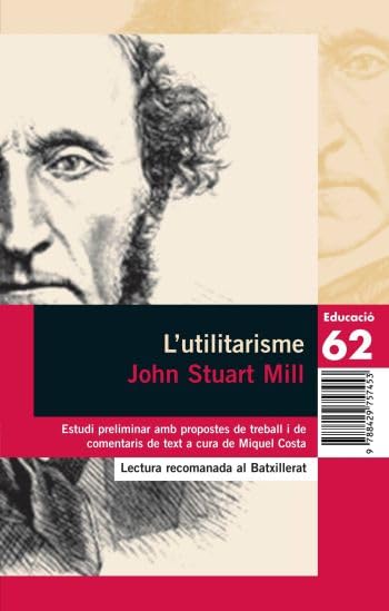 L'utilitarisme (Educació 62)