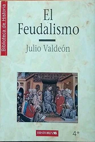 El Feudalismo, Volumen 1 (Biblioteca de Historia) (Biblioteca Historia 16)