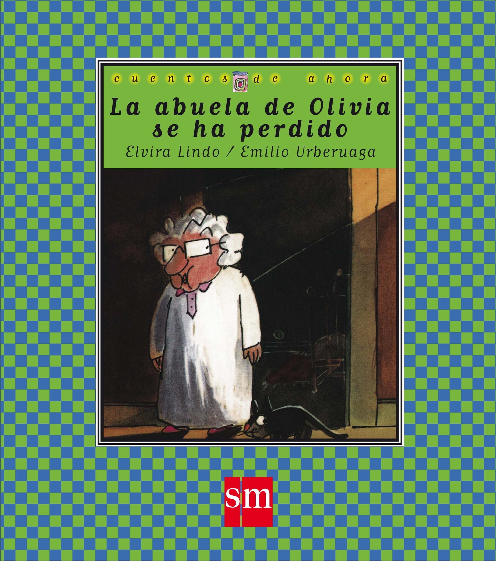 La abuela de Olivia se ha perdido: 17 (Cuentos de ahora)