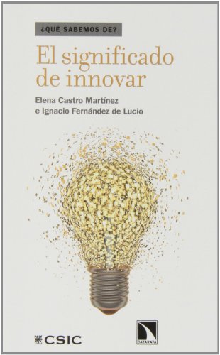 El significado de innovar: 41 (¿Qué sabemos de...?)