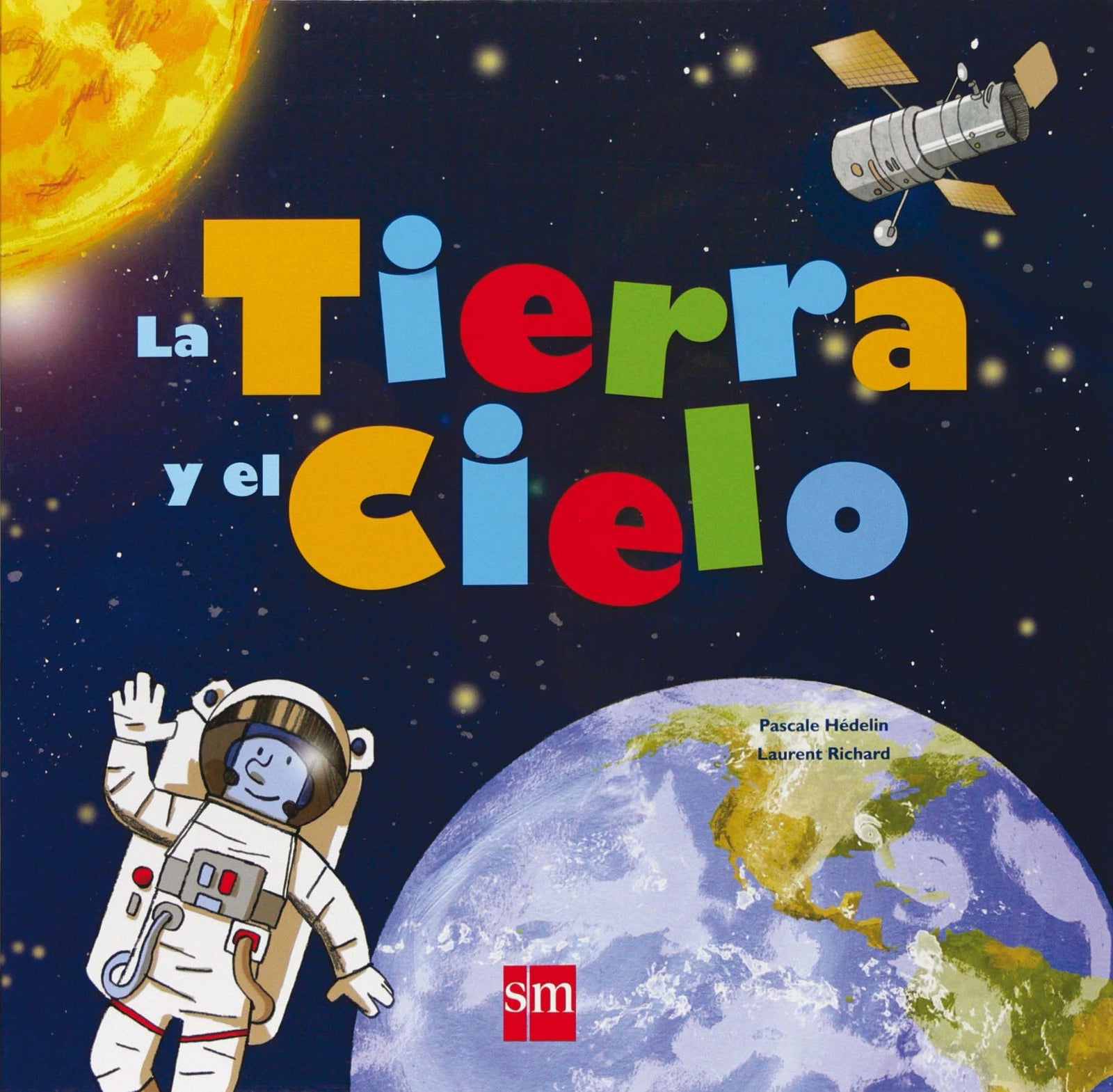 La Tierra y el cielo (Mis primeras enciplopedias tem)