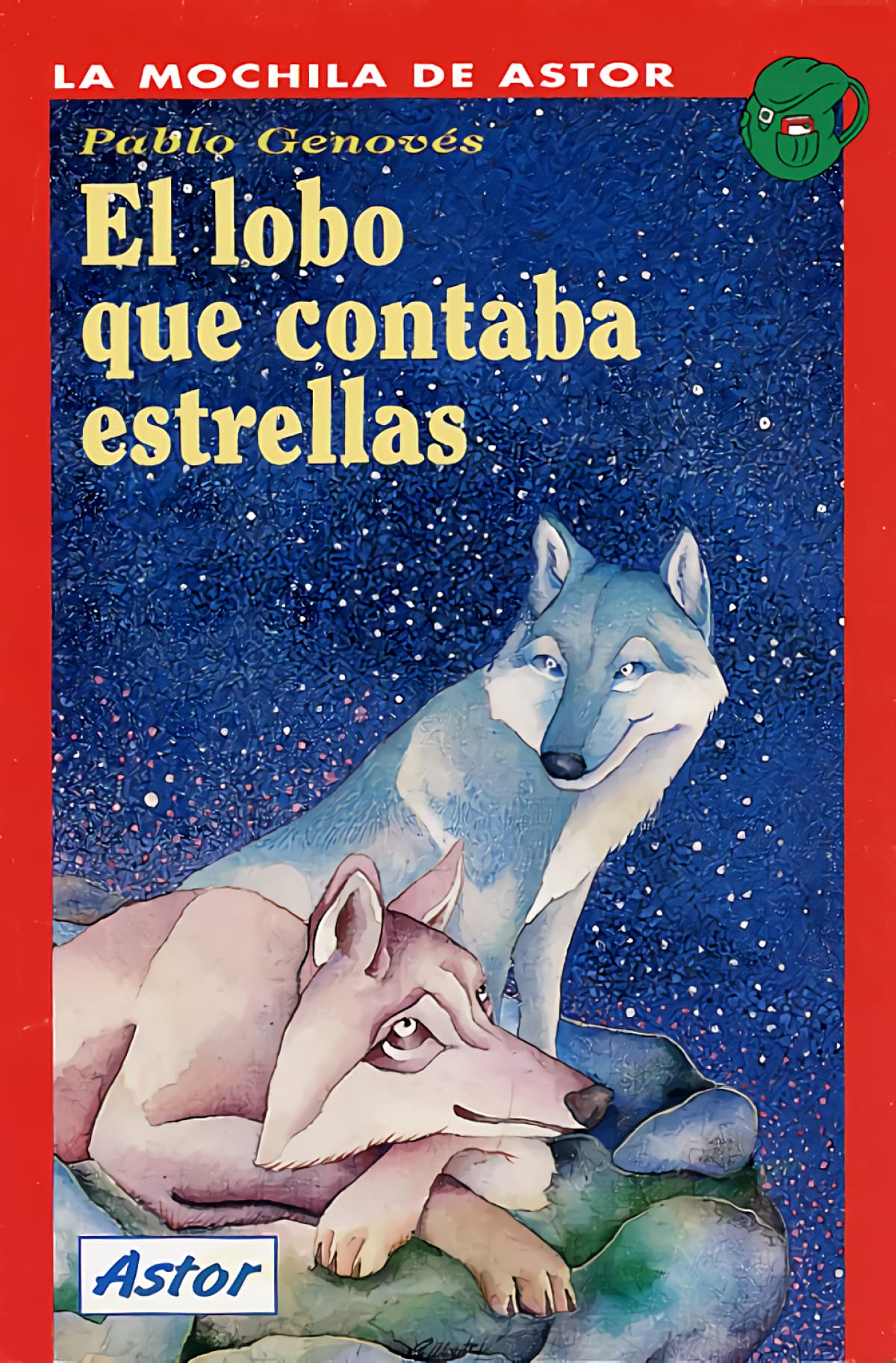 El lobo que contaba estrellas (La Mochila de Astor)