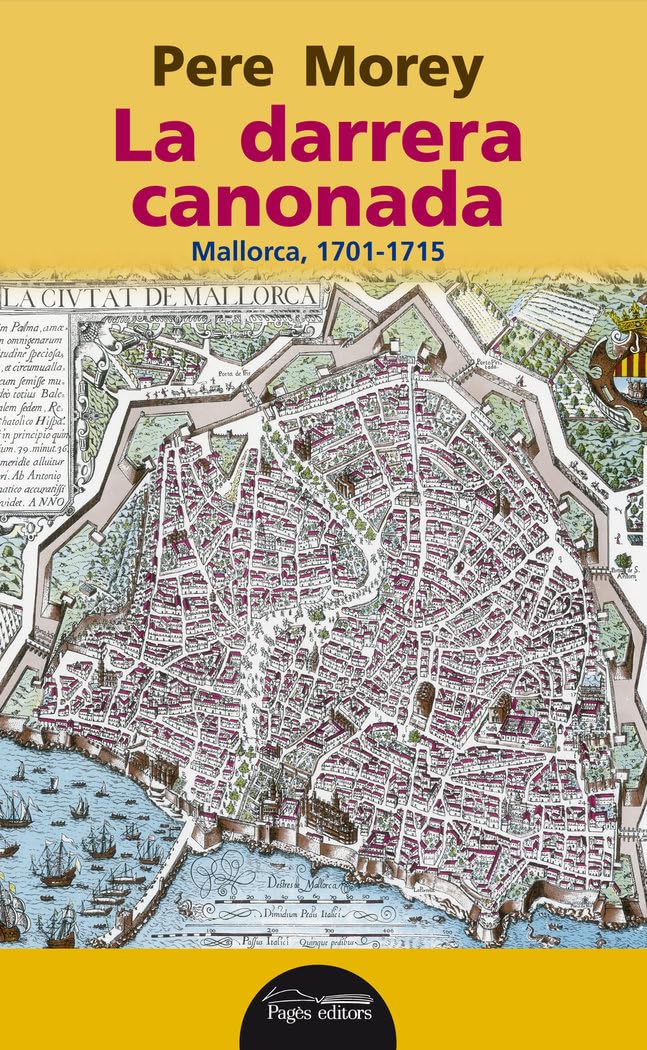 Darrera canonada, La: Mallorca, 1715: 295 (Lo Marraco)
