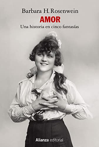 Amor: Una historia en cinco fantasías (Alianza Ensayo)