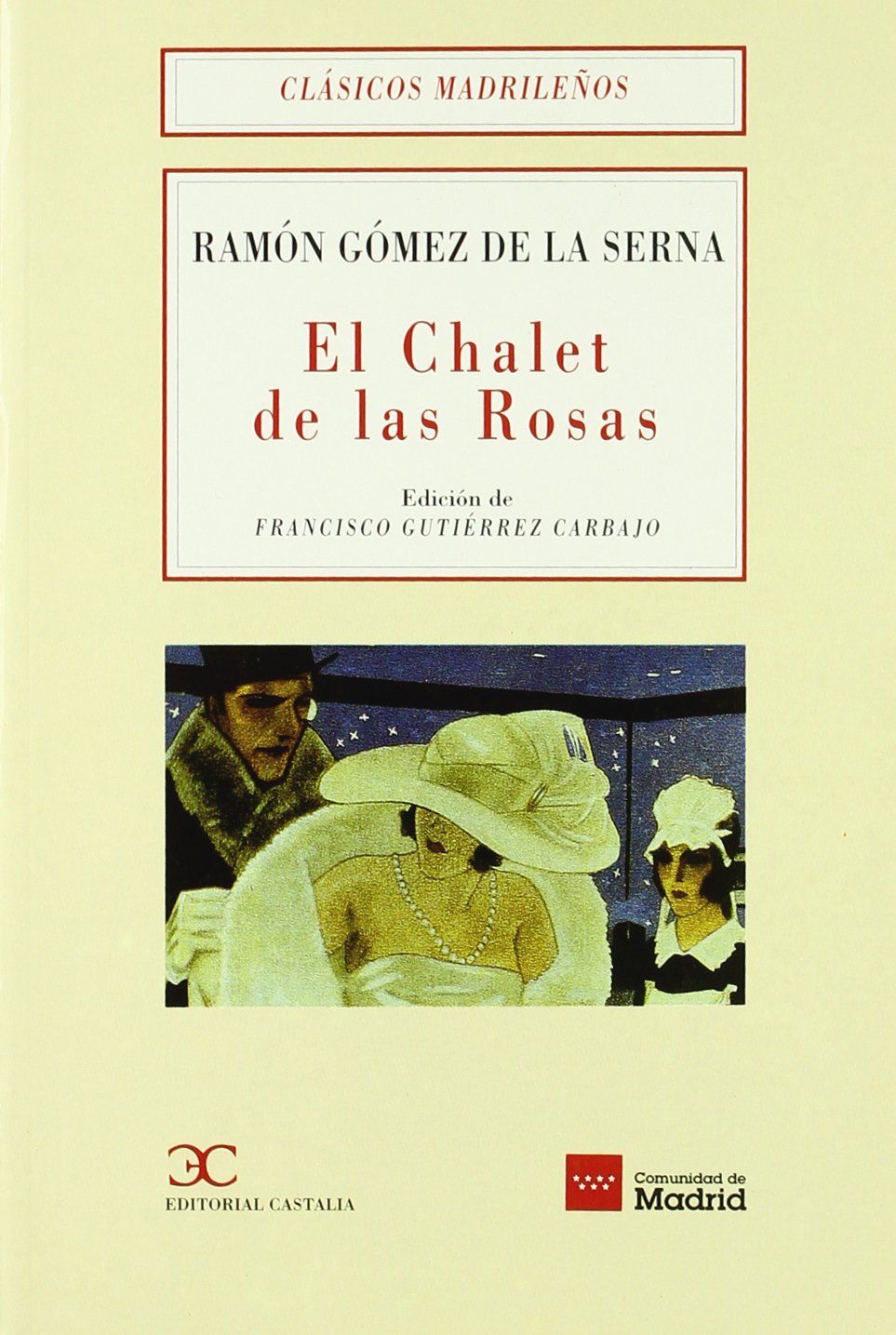El Chalet de las Rosas .: 16 (CLASICOS MADRILEÑOS. C/M.)