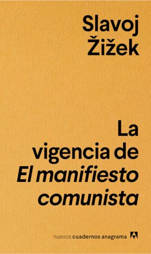 La vigencia de El manifiesto comunista: La vigencia del manifiesto comunista: 11 (Nuevos cuadernos Anagrama)