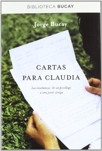 Cartas para Claudia: Las enseñanzas de un psicólogo a una joven amiga (DIVULGACIÓN)