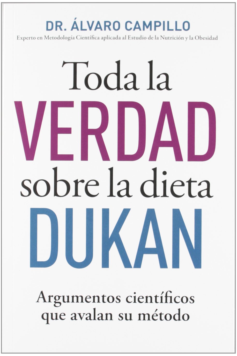 Toda la verdad sobre la dieta Dukan (OTROS NO FICCIÓN)