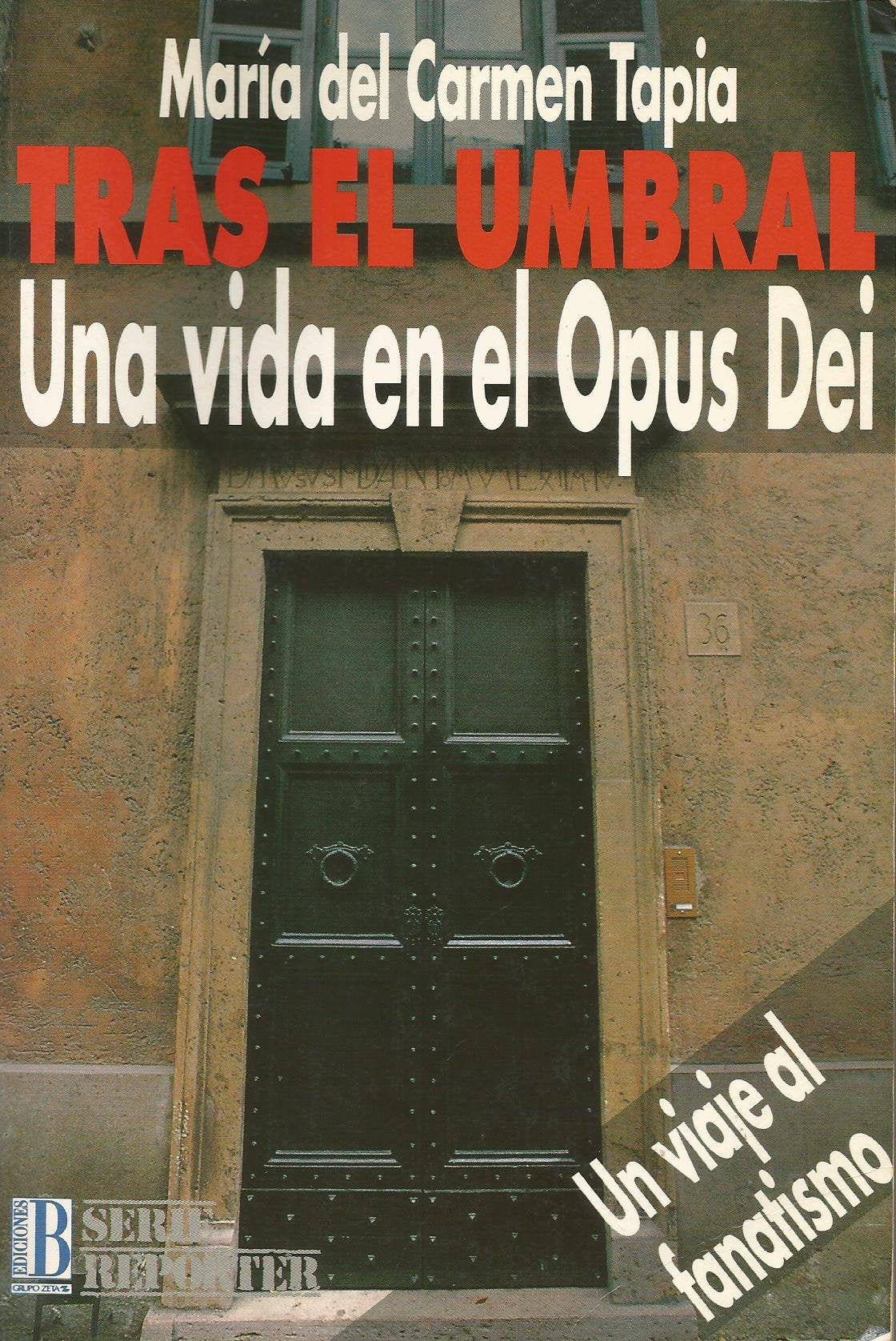 Tras el umbral : una vida en el opus dei
