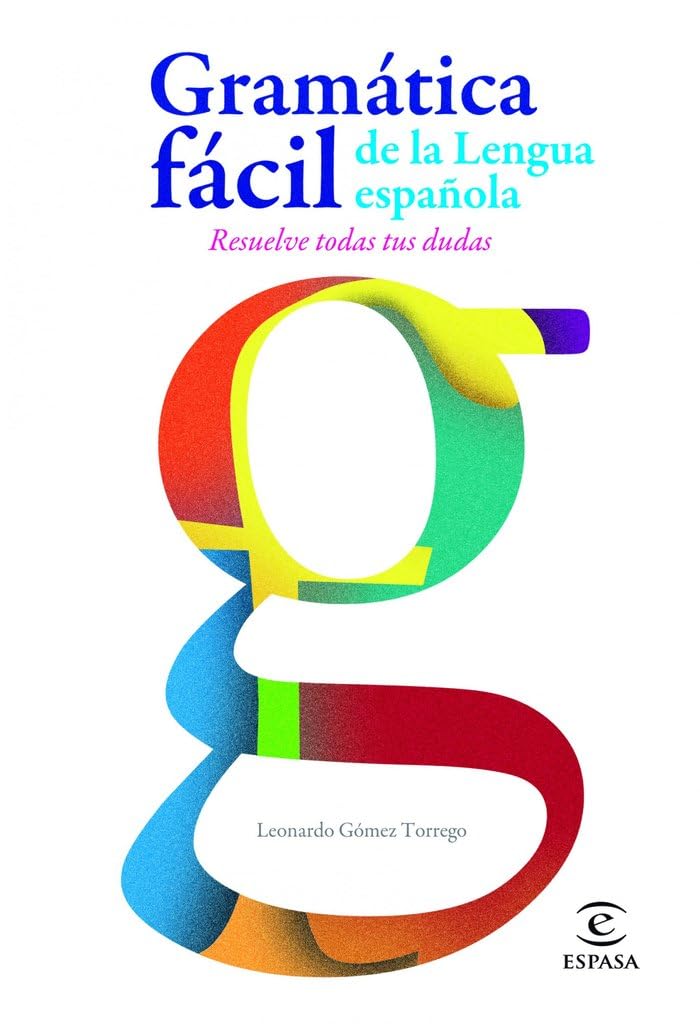 Gramática fácil de la lengua española: Resuelve todas tus dudas (DICCIONARIOS LEXICOS)