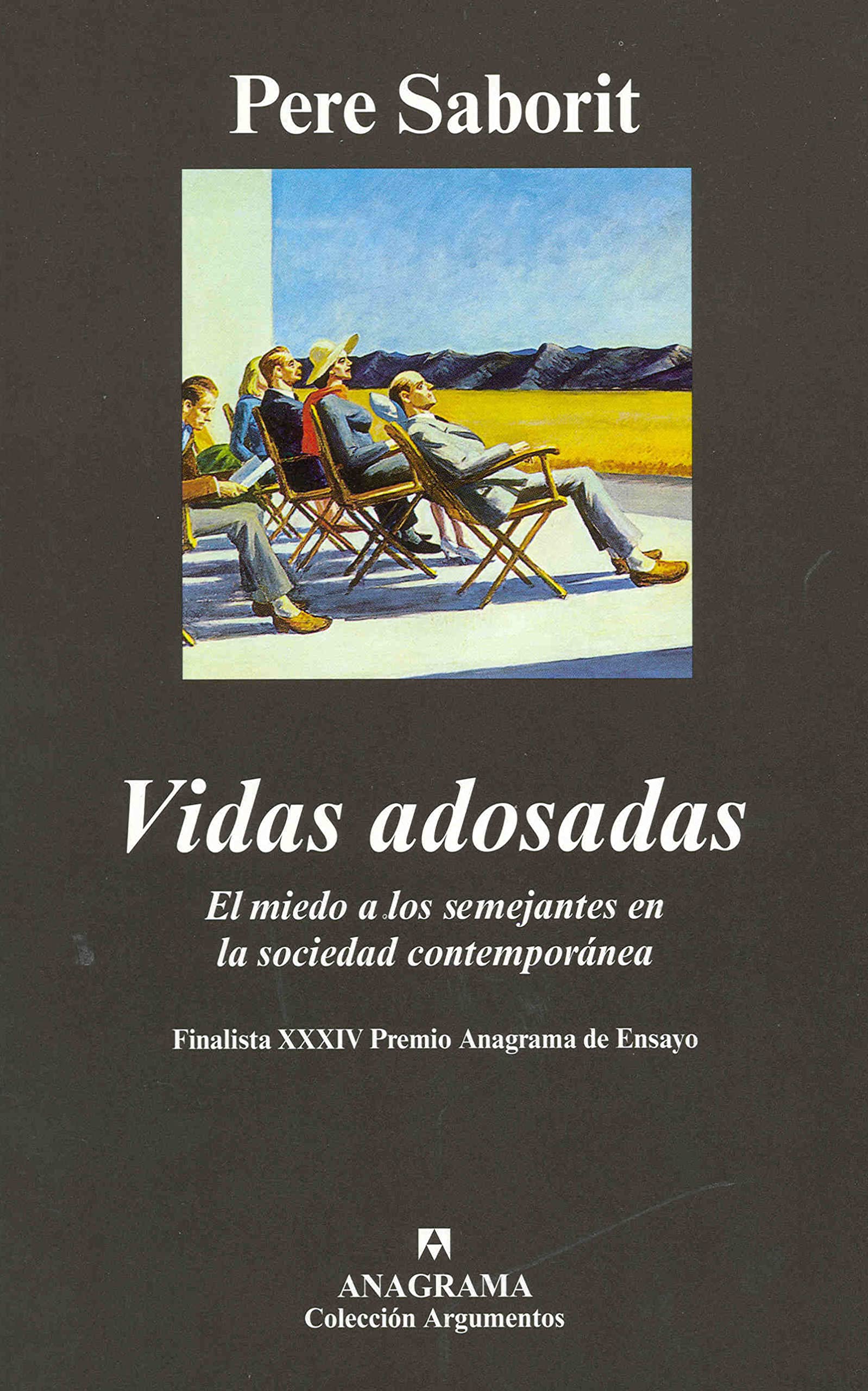 Vidas adosadas: El miedo a los semejantes en la sociedad contemporánea: 346 (Argumentos)