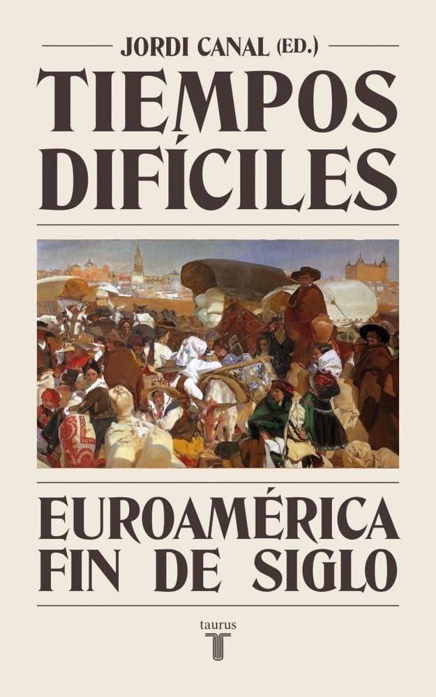 Tiempos difíciles: Euroamérica fin de siglo (Historia)