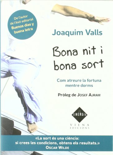 Bona nit i bona sort: com atraure la fortuna a la teva vida mentre dorms: Com atreure la fortuna mentre dorms: 1 (Sinergia)