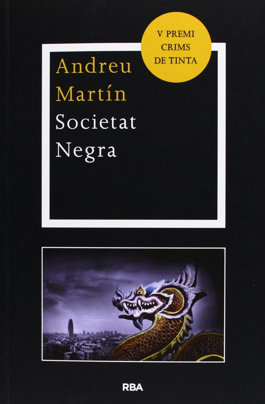 Societat negra: Obra guanyadora del V PREMI CRIMS DE TINTA (LA NEGRA)