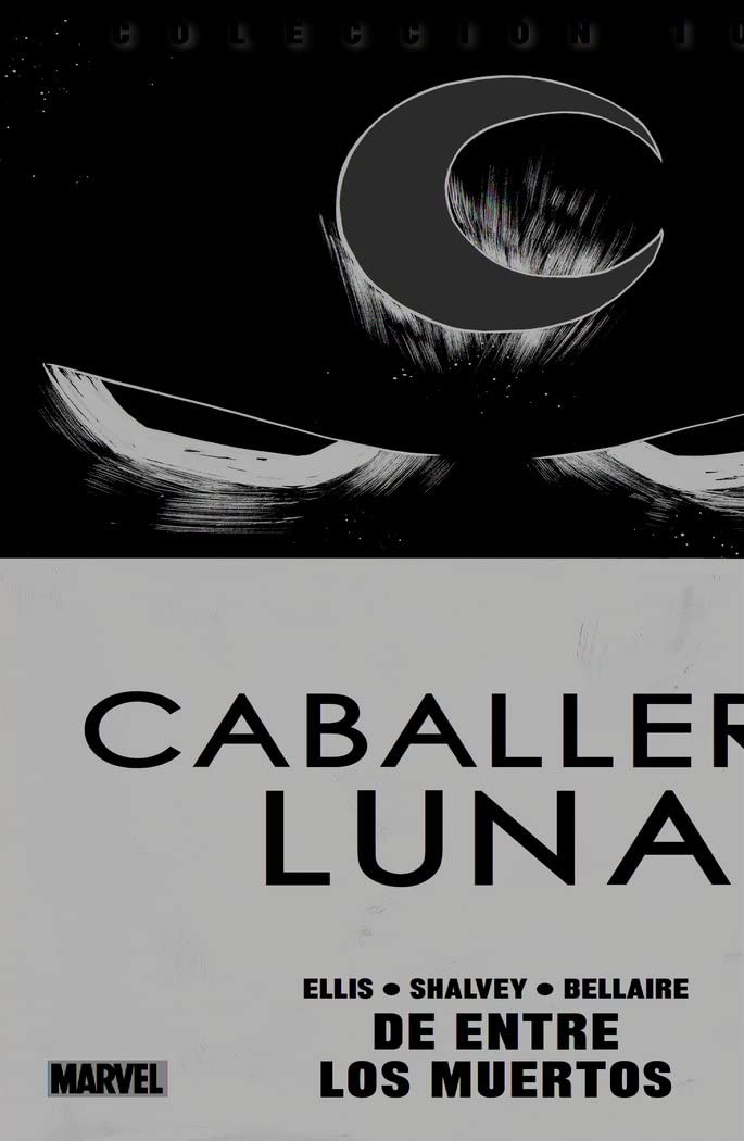 Caballero Luna 1. De Entre Los Muertos (COLECCIÓN 100% MARVEL)