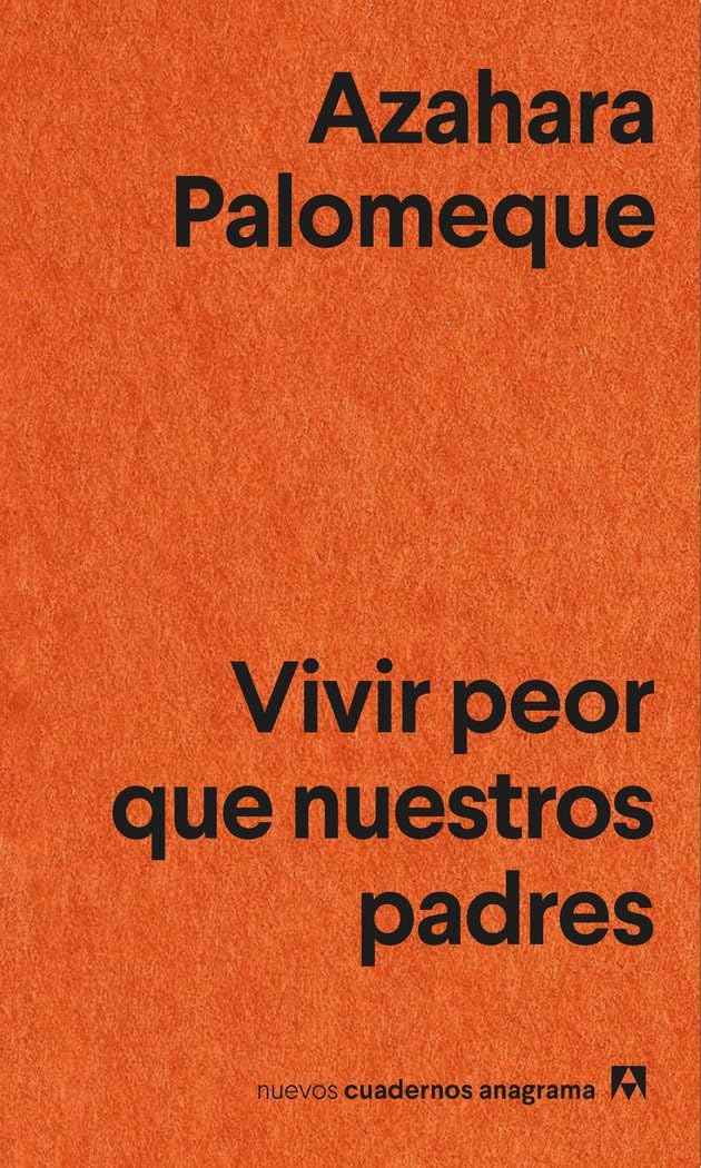 Vivir peor que nuestros padres (Nuevos cuadernos Anagrama)