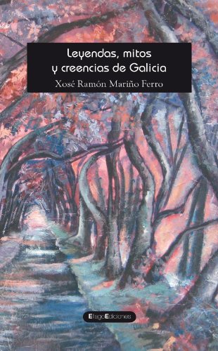 Leyendas, mitos y creencias de Galicia (Letras)
